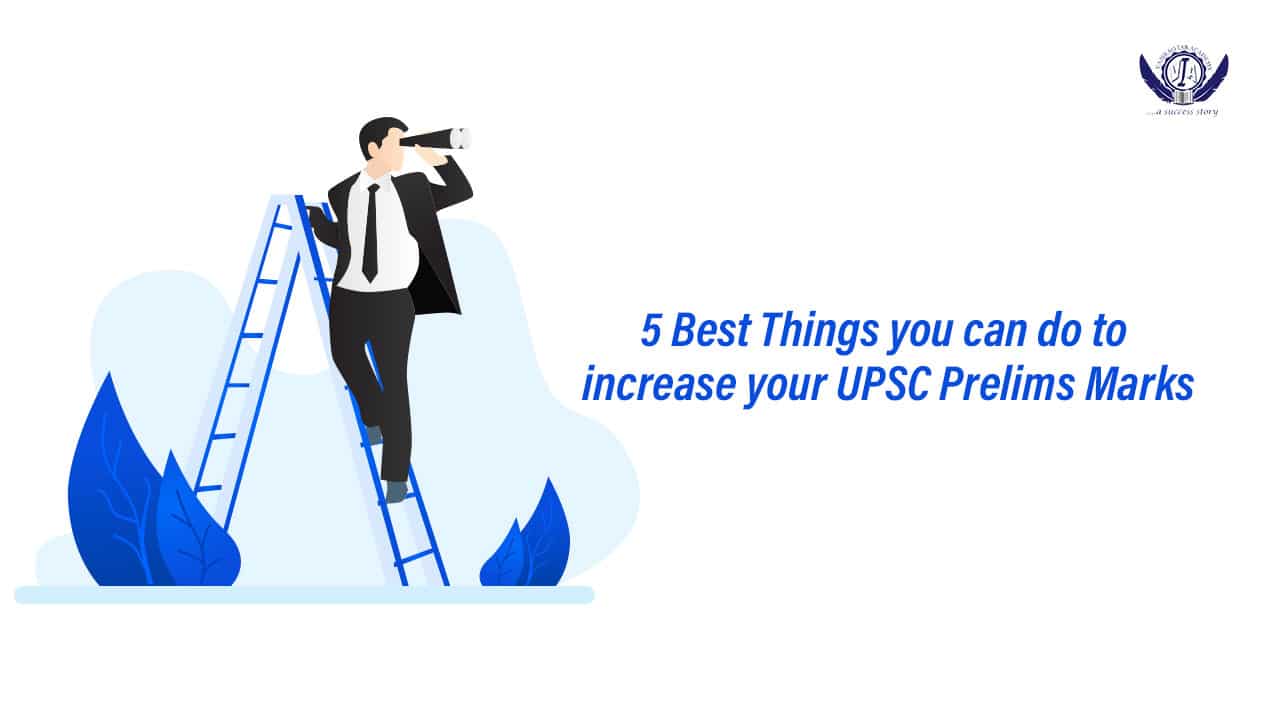 5 Best Things you can do to increase your UPSC Prelims Marks