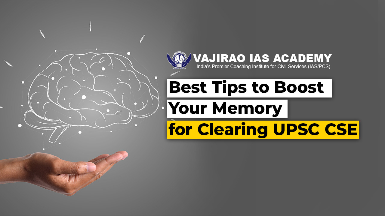 Best Tips to Boost Your Memory for Clearing UPSC CSE
