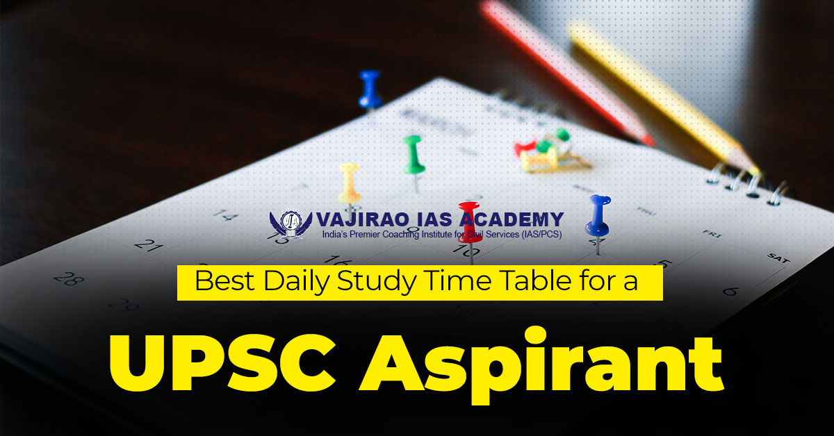 Best Daily Study Time Table for a UPSC Aspirant