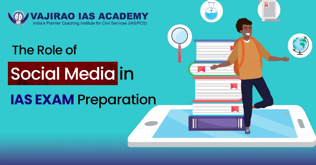 The Role of Social Media in IAS Exam Preparation