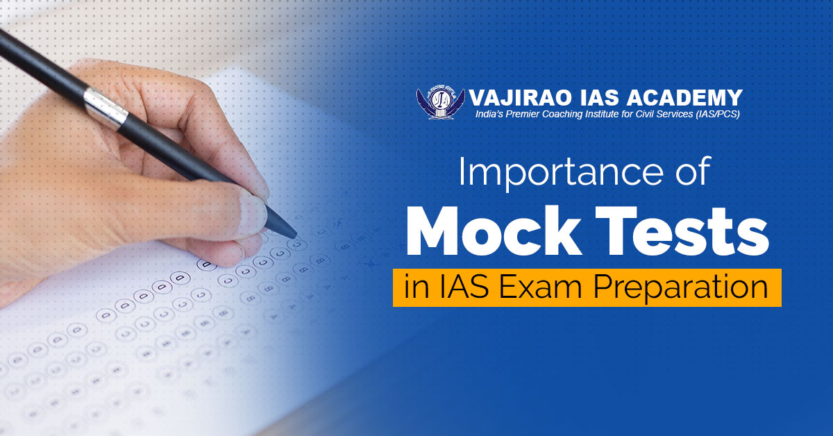 Importance of Mock Tests in IAS Exam Preparation