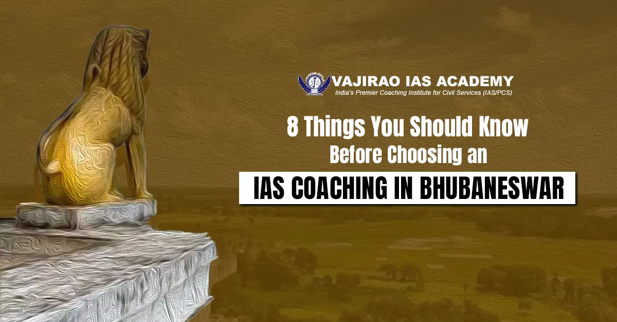 8 Things You Should Know Before Choosing an IAS Coaching in Bhubaneswar