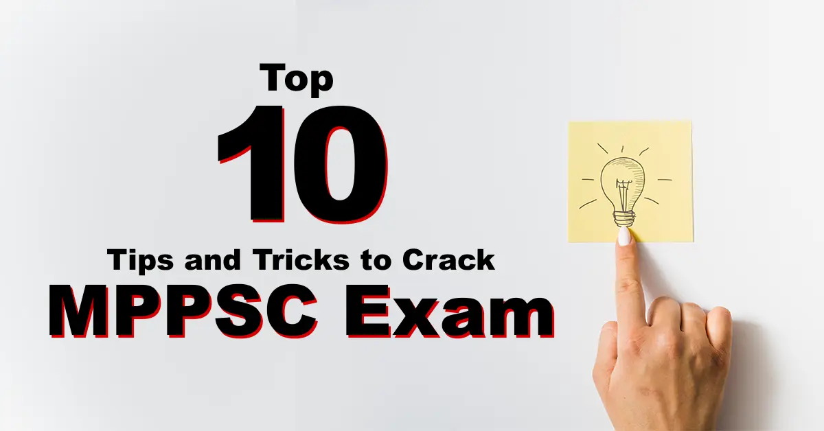 Top 10 Tips and Tricks to Crack MPPSC Exam