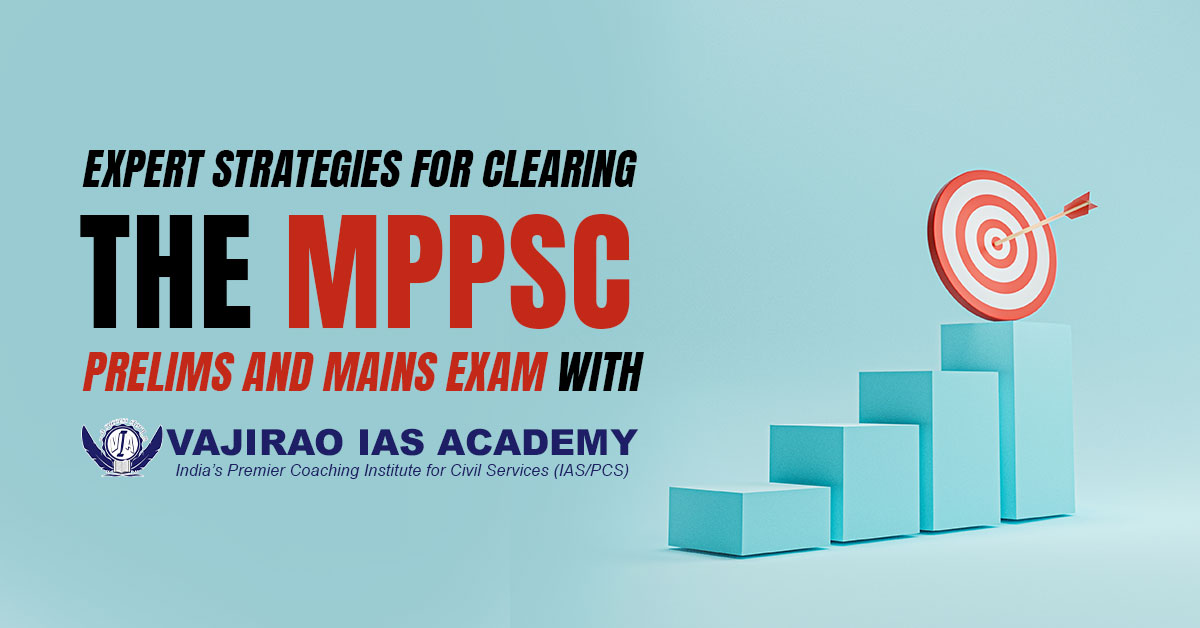 Clearing the MPPSC Prelims and Mains Exam