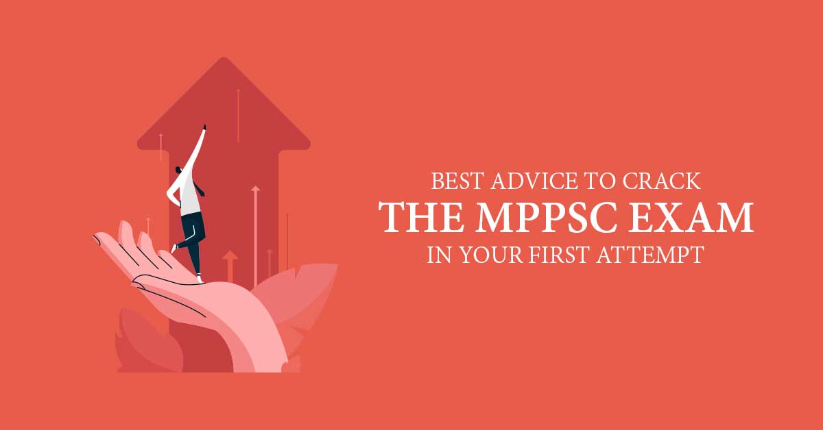 Best Advice to Crack the MPPSC Exam in Your First Attempt