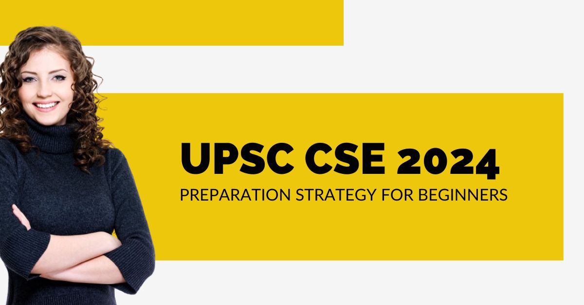 UPSC CSE 2024 Preparation Strategy for Beginners by Vajirao IAS Academy